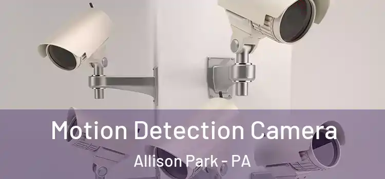  Motion Detection Camera Allison Park - PA