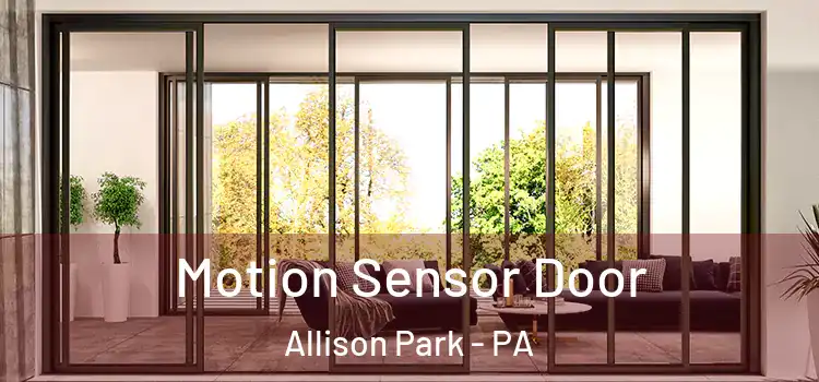  Motion Sensor Door Allison Park - PA