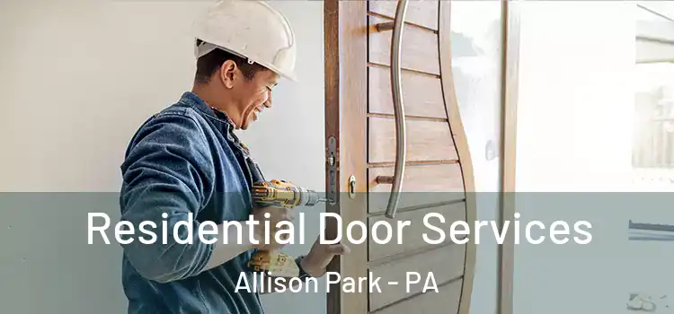  Residential Door Services Allison Park - PA