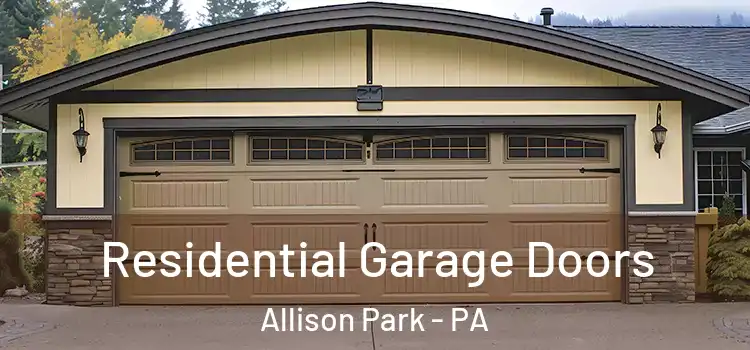  Residential Garage Doors Allison Park - PA