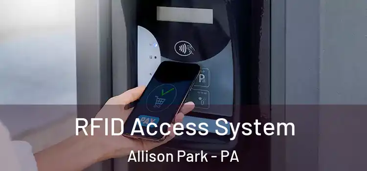  RFID Access System Allison Park - PA