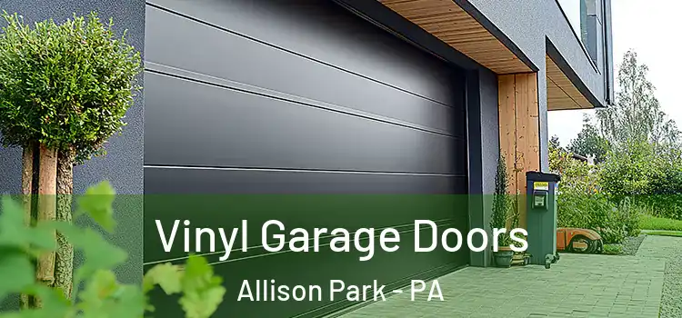  Vinyl Garage Doors Allison Park - PA