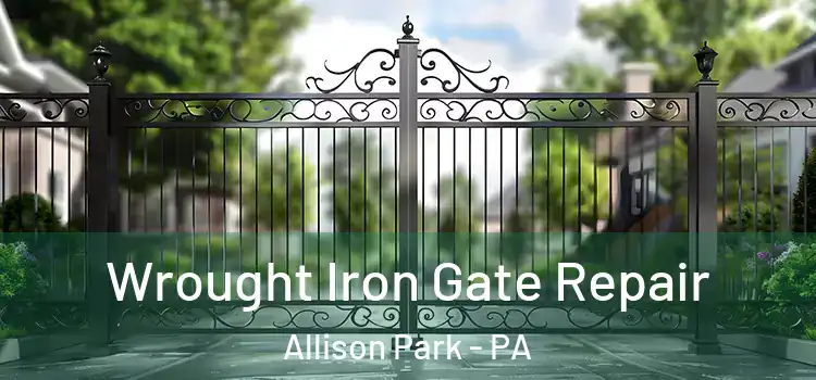  Wrought Iron Gate Repair Allison Park - PA